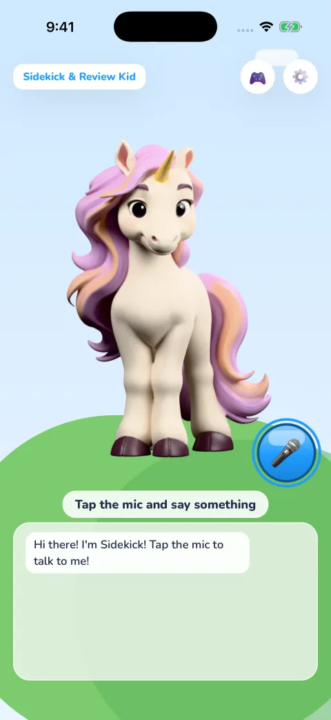 The AI Sidekick home screen: a 3D unicorn character with a blue microphone button, and a greeting that reads Hi there! I'm Sidekick! Tap the mic to talk to me!